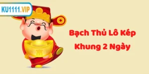 Thế nào là nuôi bạch thủ lô kép khung 2 ngày bất bại