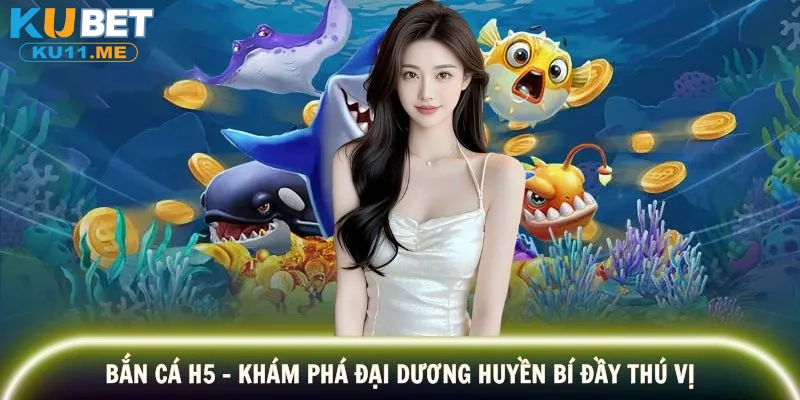 Mẹo chơi bắn cá H5 đổi thưởng tại nhà cái thắng lớn