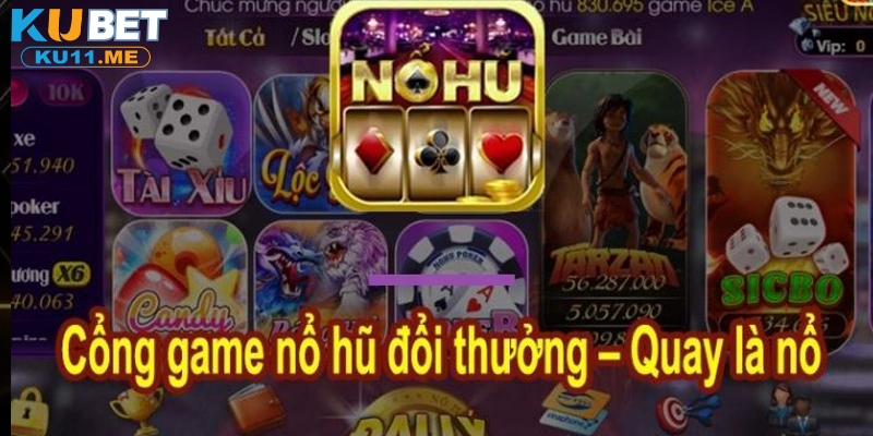 Kinh nghiệm lựa chọn cổng game nổ hũ đổi thưởng