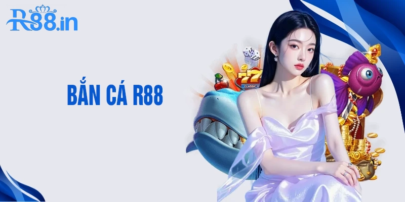 Bí kíp và cẩm năng chơi bắn cá tại R88 hiệu quả