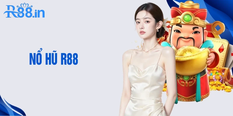 Hướng dẫn đặt cược nổ hũ TẠI R88 chi tiết