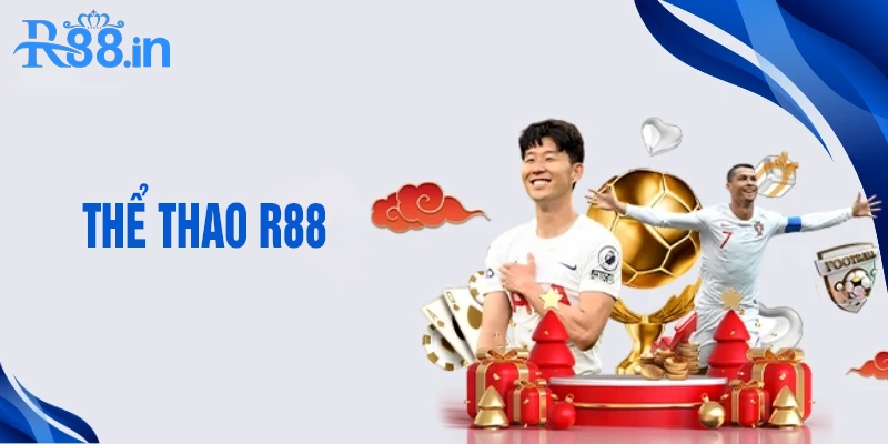 Những lý do và ưu điểm giúp thể thao R88 được nhiều người tin tưởng