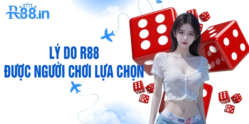 Những ưu điểm R88 được người chơi lựa chọn tham gia
